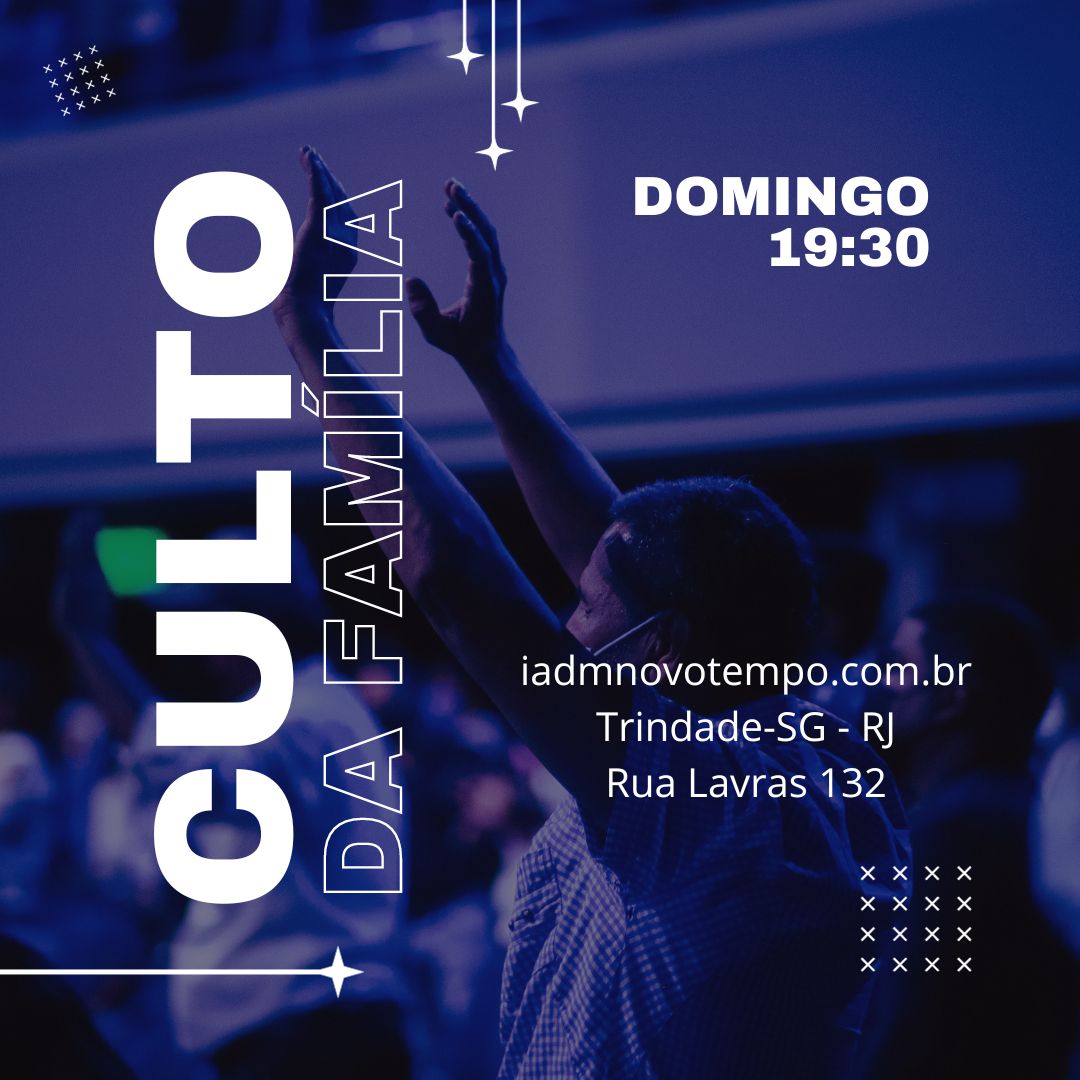 Culto da Família neste domingo não perca às 19h30 Igreja Evangelica